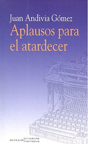 Imagen de archivo de APLAUSOS PARA EL ATARDECER a la venta por AG Library