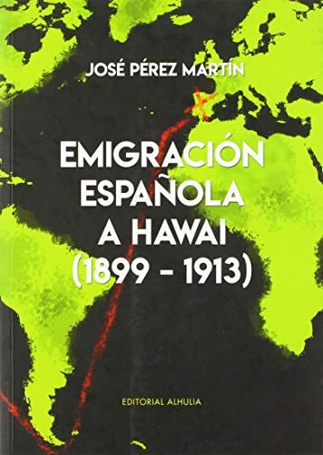 9788494800658: Emigracin Espaola a Hawai (1899-1913)