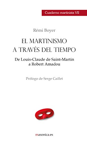 Imagen de archivo de El martinismo a travs del tiempo. De Louis-Claude de Saint-Martin a Robert Amadou: CUADERNO MARTINISTA VII (Cuadernos martinistas) (Spanish Edition) a la venta por Books Unplugged