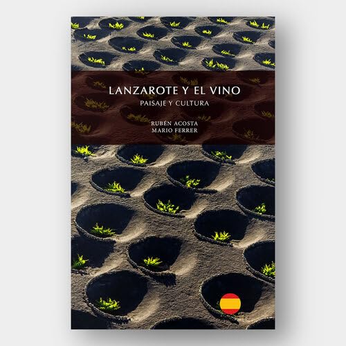 Beispielbild fr LANZAROTE Y EL VINO: PAISAJE Y CULTURA zum Verkauf von AG Library