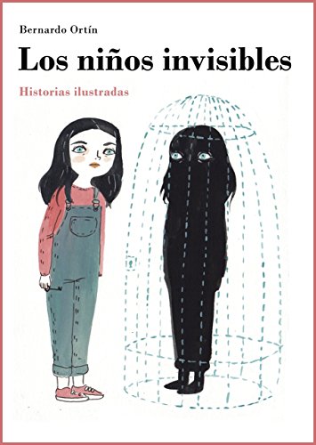 Imagen de archivo de Los nios invisibles: Historias ilustradas Ortn Prez, Bernardo a la venta por VANLIBER