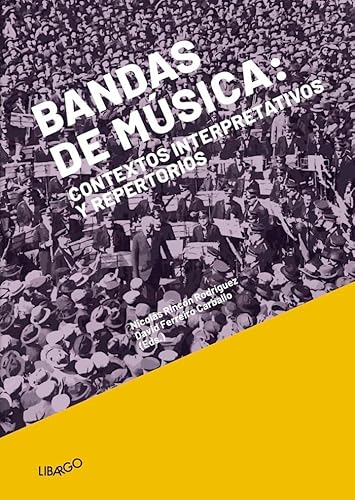 Beispielbild fr Bandas de msica: contextos interpretativos y repertorios zum Verkauf von AG Library