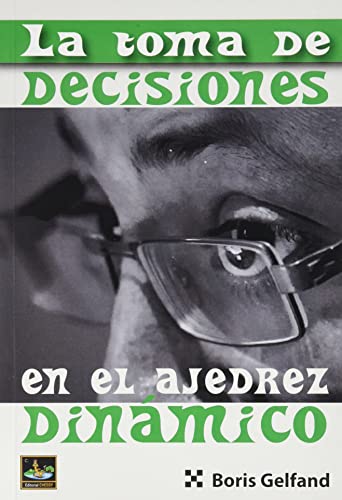Stock image for TOMA DE DECISIONES EN EL AJEDREZ DINAMICO, LA for sale by AG Library