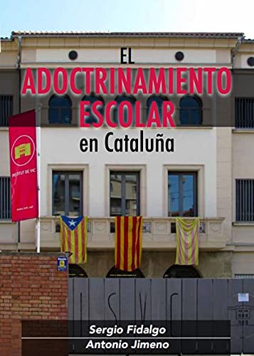 Imagen de archivo de El adoctrinamiento escolar en Catalua a la venta por AG Library