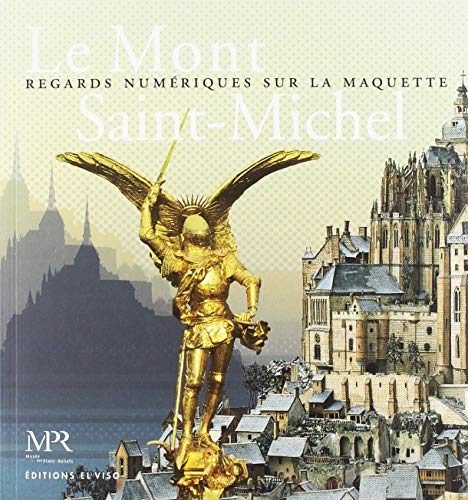Stock image for Le Mont Saint-Michel. Digital Perspectives on the Model for sale by Vashon Island Books