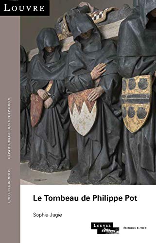 Imagen de archivo de Le Tombeau de Philippe Pot a la venta por GF Books, Inc.