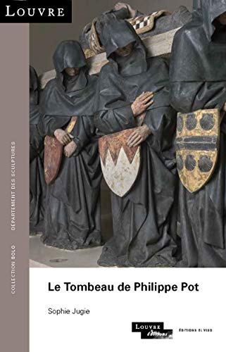 Stock image for Le Tombeau de Philippe Pot for sale by GF Books, Inc.