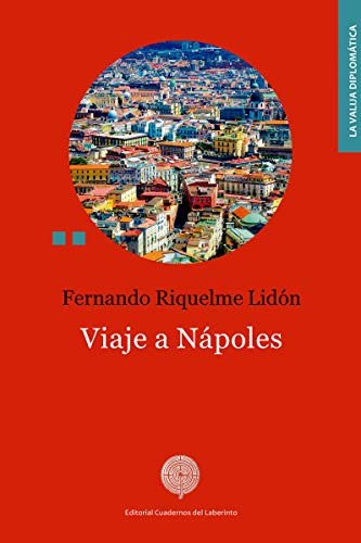9788494826061: Viaje a Napolés (LA VALIJA DIPLOMATICA)