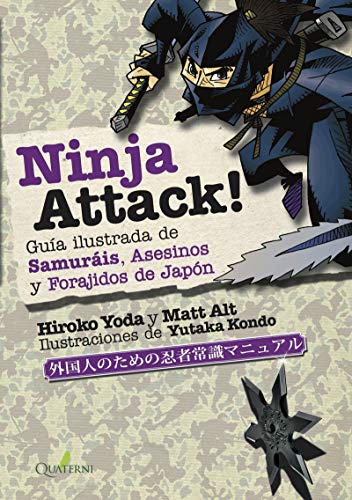Stock image for NINJA ATTACK!. Gua ilustrada de Samuris, Asesinos y Forajidos de Japn for sale by Agapea Libros
