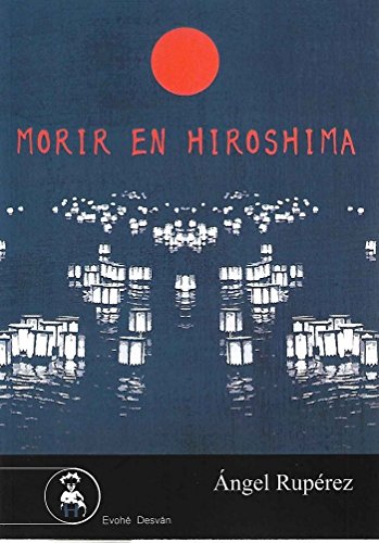 Imagen de archivo de Morir En Hiroshima a la venta por Hilando Libros