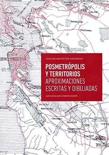 Imagen de archivo de Posmetrpolis y territorios: Aproximaciones escritas y dibujadas a la venta por AG Library