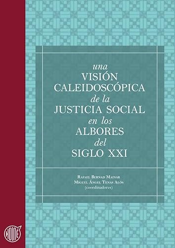Stock image for Una visin caleidoscpica de la justicia social en los albores del siglo XXI for sale by Zilis Select Books