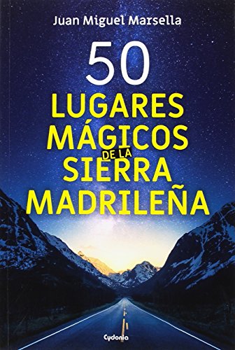 Imagen de archivo de 50 lugares mgicos de la Sierra Madrilea (Viajar, Band 17) a la venta por medimops