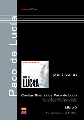 9788494832574: PACO DE LUCIA - Antologia 10: Cosita Buenas(Libro de Partituras) para Guitarra