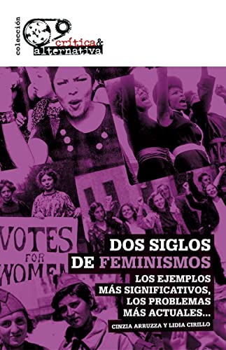 Imagen de archivo de DOS SIGLOS DE FEMINISMOS a la venta por KALAMO LIBROS, S.L.