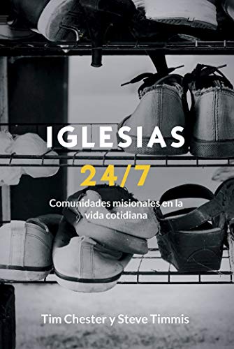 Stock image for Iglesias 24/7: Comunidades misionales en la vida cotidiana for sale by Revaluation Books