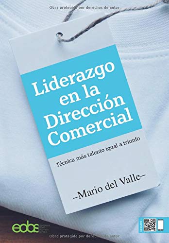 Imagen de archivo de LIDERAZGO EN LA DIRECCION COMERCIAL: TECNICA MAS TALENTO IGUAL A TRIUNFO a la venta por KALAMO LIBROS, S.L.