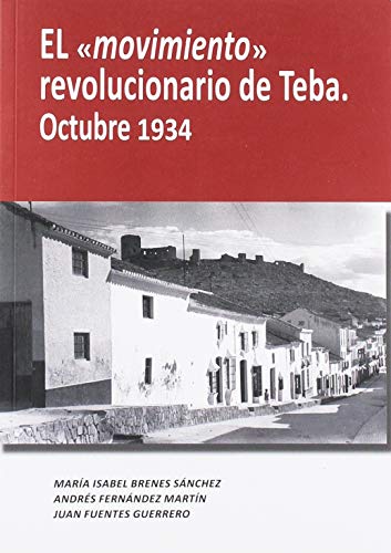 Imagen de archivo de EL "MOVIMIENTO" REVOLUCIONARIO DE TEBBRENES SNCHEZ, MARA ISABEL / F a la venta por Iridium_Books