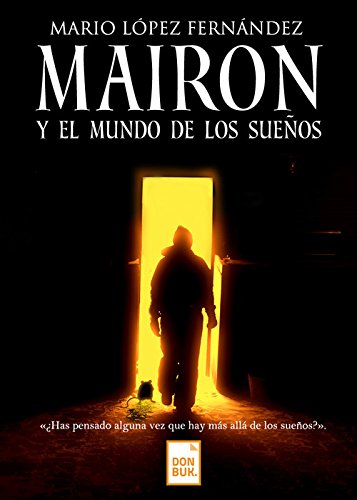 Imagen de archivo de MAIRON Y EL MUNDO DE LOS SUEOS a la venta por KALAMO LIBROS, S.L.