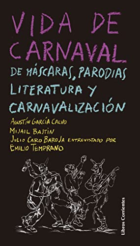 Stock image for Vida de carnaval: de mscaras, parodias, literatura y carnavalizacin for sale by Agapea Libros