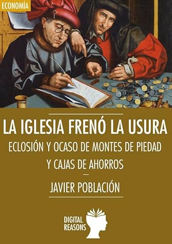 Stock image for La Iglesia fren la usura: Eclosin y ocaso de montes de piedad y cajas de ahorros (Argumentos para el s. XXI) (Spanish Edition) for sale by Books Unplugged