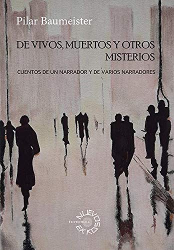 Imagen de archivo de DE VIVOS, MUERTOS Y OTROS MISTERIOS. CUENTOS DE UN NARRADOR Y DE VARIOS NARRADORES a la venta por KALAMO LIBROS, S.L.