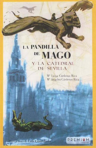 9788494853838: La pandilla de Mago y la catedral de Sevilla