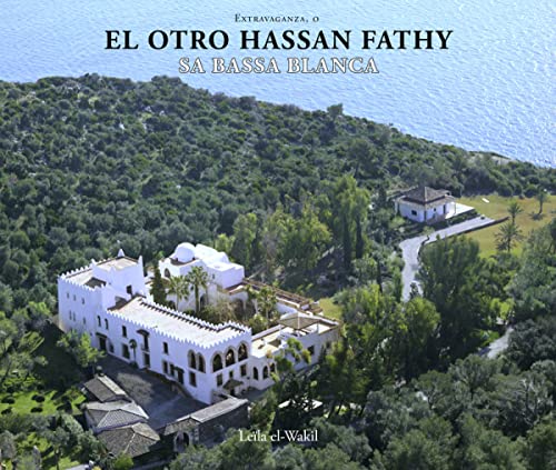 Stock image for EXTRAVAGANZA, O EL OTRO HASSAN FATHY: SA BASSA BLANCA for sale by KALAMO LIBROS, S.L.