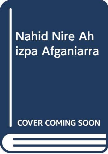 Stock image for NAHID NIRE AHIZPA AFGANIARRA for sale by KALAMO LIBROS, S.L.