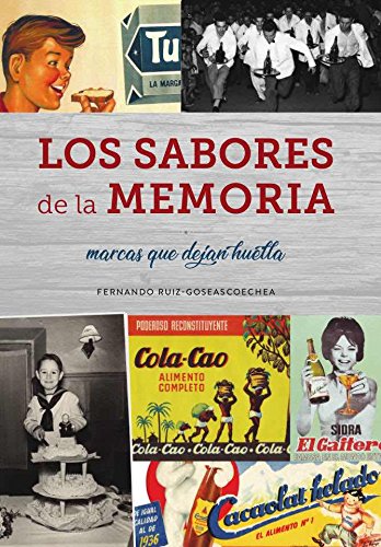 Imagen de archivo de LOS SABORES DE LA MEMORIA. MARCAS QUE DEJAN HUELLA a la venta por medimops