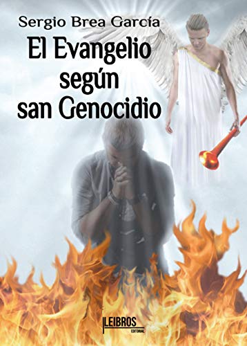 Stock image for EL EVANGELIO SEGUN SAN GENOCIDIO for sale by KALAMO LIBROS, S.L.
