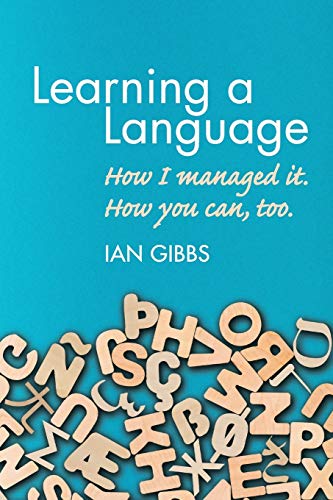 Imagen de archivo de Learning a Language: How I managed it. How you can too a la venta por AwesomeBooks