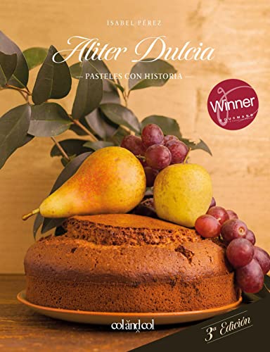 Stock image for Aliter Dulcia : pasteles con historia (Cocina de autor, Band 1) for sale by medimops