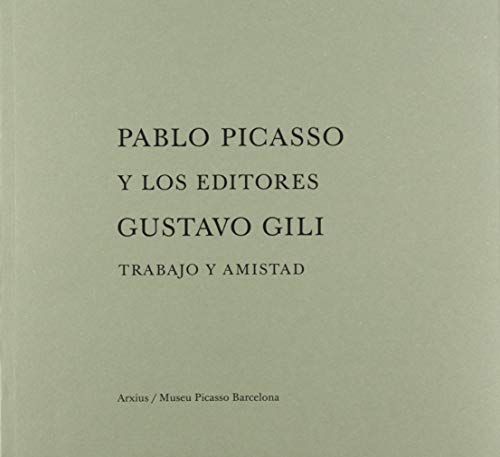 Stock image for Pablo Picasso y los editores Gustavo Gili for sale by AG Library