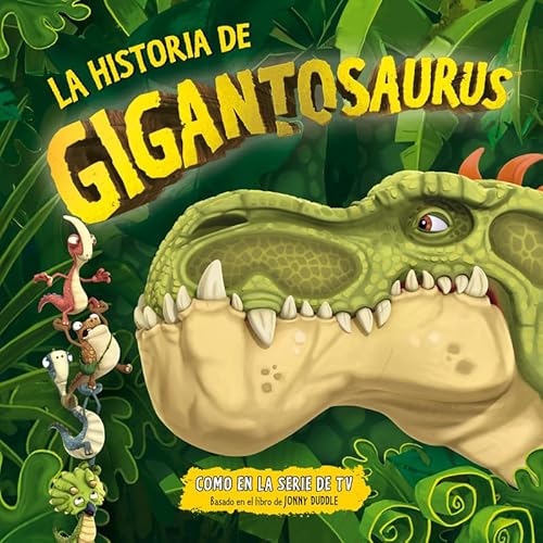 Imagen de archivo de LA HISTORIA DE GIGANTOSAURUS a la venta por KALAMO LIBROS, S.L.