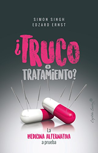 Beispielbild fr TRUCO O TRATAMIENTO? LA MEDICINA ALTERNATIVA A PRUEBA zum Verkauf von KALAMO LIBROS, S.L.