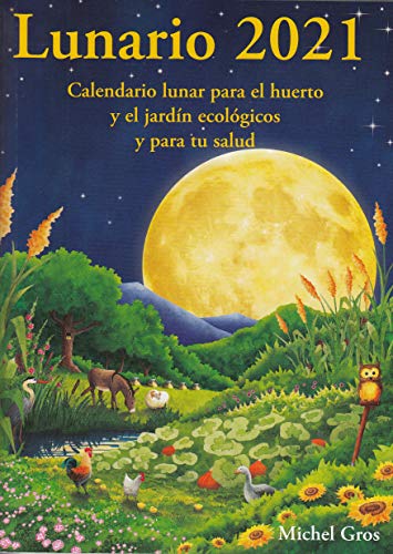 Beispielbild fr Lunario 2021 calendario lunar para el huerto y el jardin ecologicos y zum Verkauf von medimops