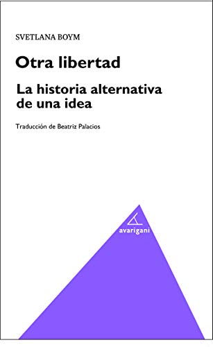Stock image for OTRA LIBERTAD. LA HISTORIA ALTERNATIVA DE UNA IDEA for sale by KALAMO LIBROS, S.L.