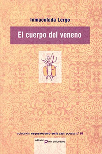 Imagen de archivo de CUERPO DEL VENENO, EL a la venta por Agapea Libros