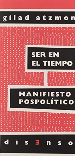 Stock image for SER EN EL TIEMPO: MANIFIESTO POSPOLTICO for sale by KALAMO LIBROS, S.L.