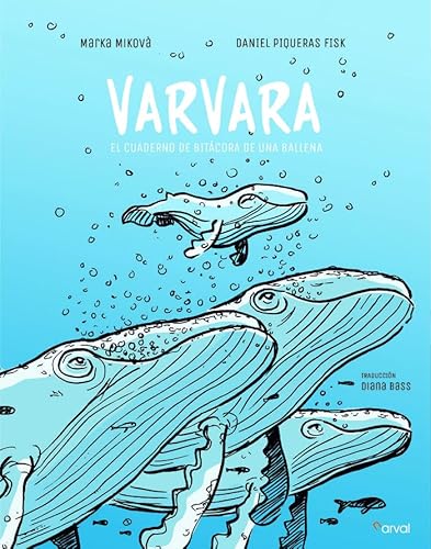 Imagen de archivo de Varvara: El cuaderno de bitcora de una ballena a la venta por AG Library