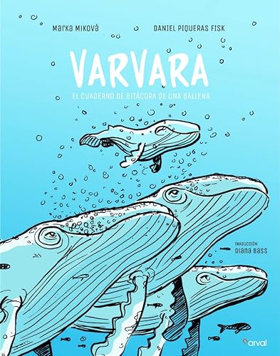 9788494876585: Varvara: El cuaderno de bitcora de una ballena (Narrativa)