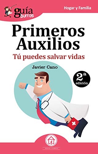 Stock image for GuaBurros Primeros Auxilios: T puedes salvar vidas (Spanish Edition) for sale by GF Books, Inc.