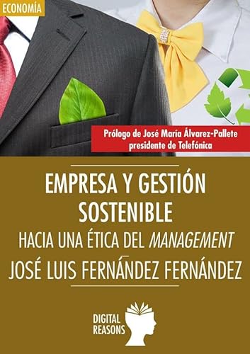 Imagen de archivo de Empresa y gestin sostenible: Hacia una tica del Management (Argumentos para el s. XXI) (Spanish Edition) a la venta por Books Unplugged