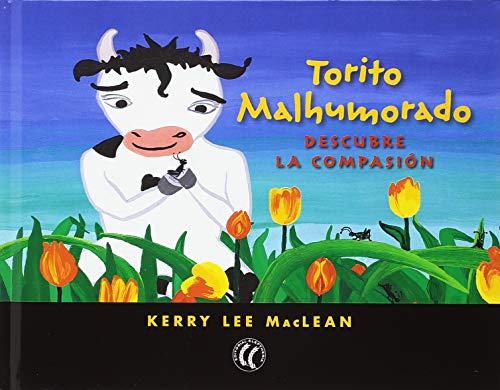 Stock image for TORITO MALHUMORADO DESCUBRE LA COMPASIN for sale by KALAMO LIBROS, S.L.