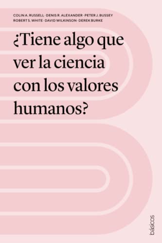 Imagen de archivo de Tiene algo que ver la ciencia con los valores humanos? a la venta por Revaluation Books