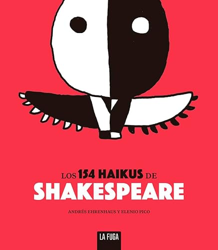 Imagen de archivo de Los 154 Haikus De Shakespeare, De Pico Elenio - Ehrenh., Vol. Abc. Editorial La Fuga Ediciones, Tapa Blanda En Espa ol, 1 a la venta por Juanpebooks