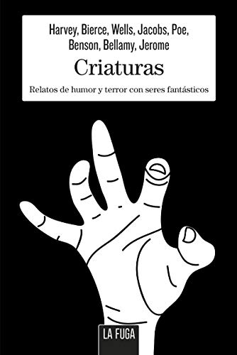 Imagen de archivo de CRIATURAS. RELATOS DE HUMOR Y TERROR CON SERES FANTASTICOS a la venta por KALAMO LIBROS, S.L.
