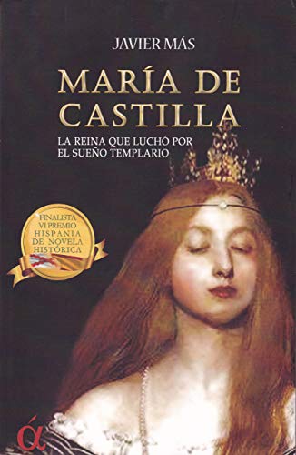 9788494888649: Mara de Castilla: La reina que luch por el sueo templario (ENSAYO)