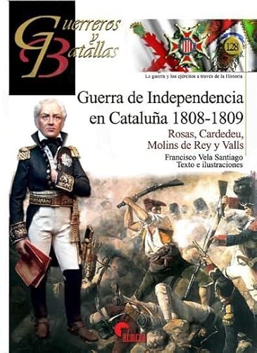 Imagen de archivo de Guerra de Independencia en Catalua 1808-1809: Rosas, Cardedu, Molins de Rey y Valls. a la venta por Agapea Libros